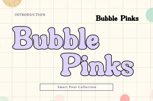 Bubble Pinks: A Playful Typeface for Bold, Nostalgic Designs