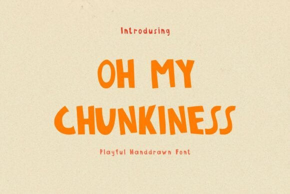 Oh My Chunkiness: The Font That Brings Instant Personality