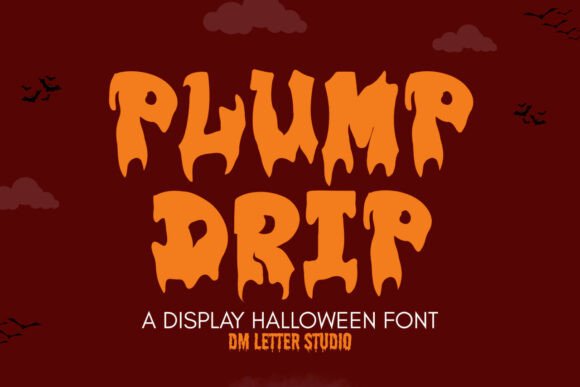 Plump Drip Font: A Bold Typeface for High-Impact Design